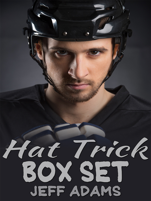 Title details for Hat Trick Series Box Set by Jeff Adams - Available
